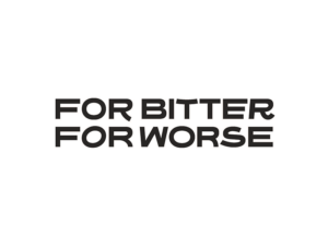 For Bitter or Worse